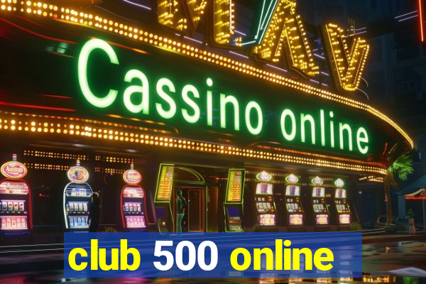 club 500 online